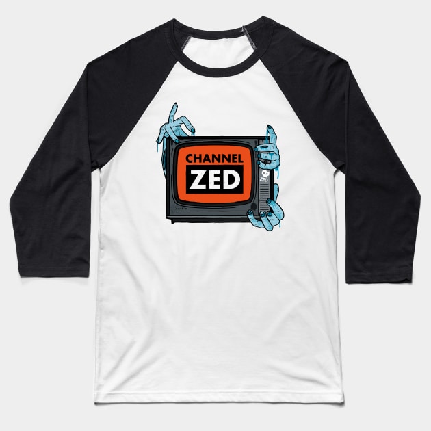 Channel ZED Baseball T-Shirt by Zombified Media